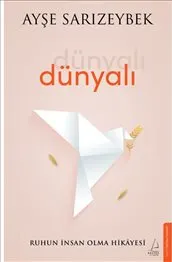 Dünyalı : Ruhun İnsan Olma Hikayesi kapağı