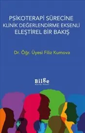 Psikoterapi Sürecine Klinik Değerlendirme Eksenli Eleştirel Bir Bakış kapağı