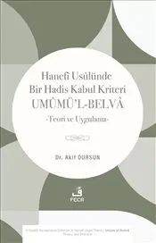 Hanefi Usûlünde Bir Hadis Kabul Kriteri : Umûmü’l-Belvâ kapağı