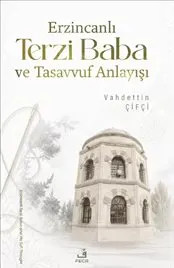 Erzincanlı Terzi Baba ve Tasavvuf Anlayışı kapağı