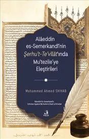 Alaeddin es-Semerkandi’nin Şerhu’t-Te’vilt’ında Mu’tezile’ye Eleştirileri kapağı