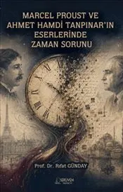 Marcel Proust ve Ahmet Hamdi Tanpınar’ın Eserlerinde Zaman Sorunu kapağı