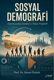 Sosyal Demografi : Temel Kavramlar Kuramlar ve Türkiye Perspektifi kapağı