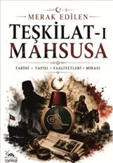 Teşkilat-ı Mahsusa : Tarihi Yapısı Faaliyetleri Mirası kapağı