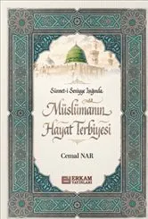 Sünnet-i Seniyye Işığında Müslümanın Hayat Terbiyesi kapağı