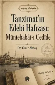 Tanzimat’ın Edebî Hafızası : Müntehabât-ı Cedîde kapağı