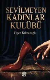 Sevilmeyen Kadınlar Kulübü kapağı