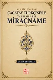 Klasik Sonrası Çağatay Türkçesiyle Yazılmış Bir Miraçname kapağı