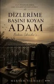 Dizlerime Başını Koyan Adam kapağı