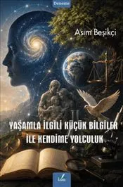 Yaşamla İlgili Küçük Bilgiler ile Kendime Yolculuk kapağı