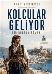 Kolcular Geliyor : Bir Bodrum Romanı kapağı