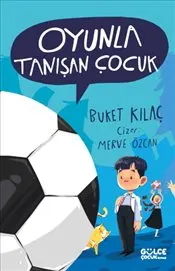 Oyunla Tanışan Çocuk kapağı