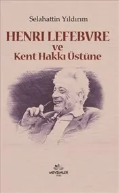 Henri Lefebvre ve Kent Hakkı Üstüne kapağı