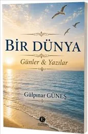 Bir Dünya : Günler & Yazılar kapağı