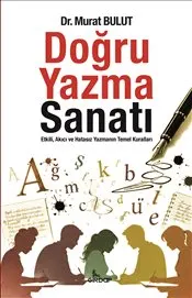 Doğru Yazma Sanatı : Etkili Akıcı ve Hatasız Yzamanın Temel Kuralları kapağı