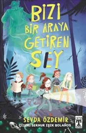 Bizi Bir Araya Getiren Şey kapağı
