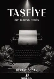 Tasfiye : Bir Yazarın Hesabı kapağı