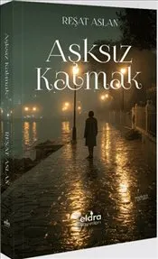 Aşksız Kalmak kapağı