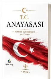 T.C. Anayasas : Türkiye Cumhuriyeti Anayasası kapağı