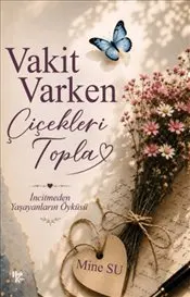Vakit Varken Çiçekleri Topla kapağı