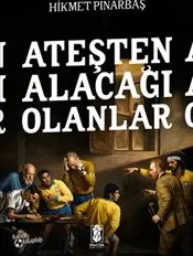 Ateşten Alacağı Olanlar kapağı
