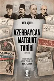Azerbaycan Matbuat Tarihi : 1875-1991 kapağı