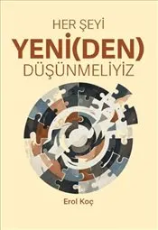 Her Şeyi Yeni(den) Düşünmeliyiz kapağı