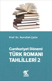 Cumhuriyet Dönemi Türk Romanı Tahlilleri 2 kapağı
