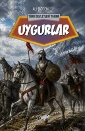 Uygurlar : Türk Devletleri Tarihi kapağı