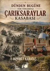 Dünden Bugüne Tüm Yönleriyle Çarıksaraylar Kasabası kapağı
