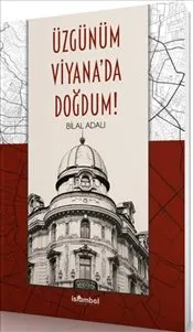 Üzgünüm Viyana’da Doğdum! kapağı