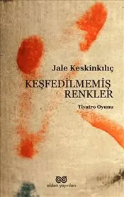 Keşfedilmemiş Renkler kapağı