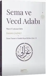 Sema ve Vecd Adabı : Manevi Coşkunun Edebi kapağı