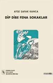 Dip Dibe Fena Sokaklar kapağı
