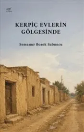 Kerpiç Evlerin Gölgesinde kapağı