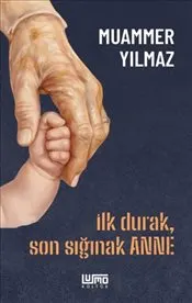 İlk Durak Son Sığınak Anne kapağı