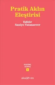 Pratik Aklın Eleştirisi : Eleştirel Kılavuz-2 kapağı