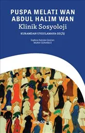 Klinik Sosyoloji : Kuramdan Uygulamaya Geçiş kapağı