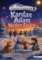 Çılgın Kaşifler 3 : Kardan Adam Neden Eridi? kapağı