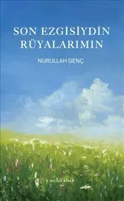 Son Ezgisiydin Rüyalarımın kapağı