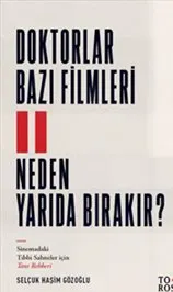 Doktorlar Bazı Filmleri Neden Yarıda Bırakır? kapağı