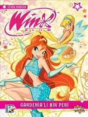 Winx Club Süper Periler 1 : Gardenia'lı Bir Peri kapağı