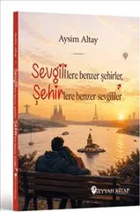 Sevgililere Benzer Şehirler Şehirlere Benzer Sevgililer kapağı