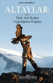 Altaylar : Türk Atlı Bozkır Uygarlığının Doğuşu kapağı
