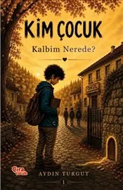 Kim Çocuk 1 : Kalbim Nerede kapağı