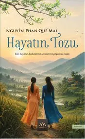 Hayatın Tozu : Bazı Hayatlar Başkalarının Savaşlarının Gölgesinde Başlar kapağı