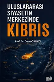 Uluslararası Siyasetin Merkezinde Kıbrıs kapağı
