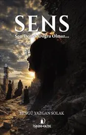 Sens : Son Demek Doğru Olmaz kapağı