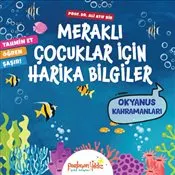 Meraklı Çocuklar İçin Harika Bilgiler Okyanus Kahramanları kapağı
