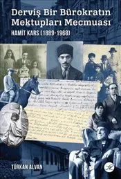 Derviş Bir Bürokratın Mektupları Mecmuası : Hamit Kars - 1889-1968 kapağı